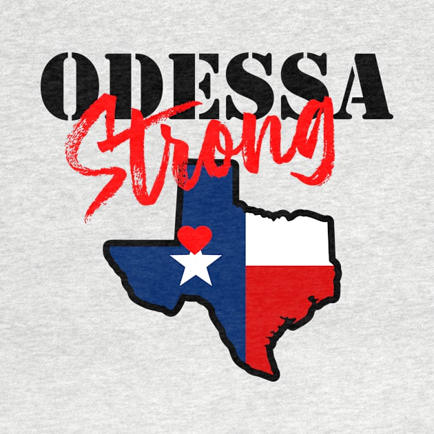 ODESSA STRONG - 100% PROCEEDS TO VICTIMS by OfficialTeeDreams